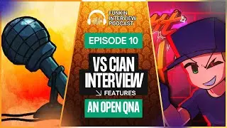 Funkin Interview Podcast: Vs Cian devs Open QNA!!!