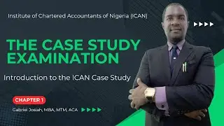 UNDERSTANDING THE CASE STUDY EXAMINATION_LECTURE VIDEO