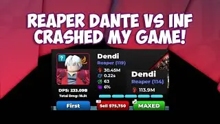 HOW DANTE REAPER VS INF *BROKE MY GAME!* | Ultimate Tower Defense