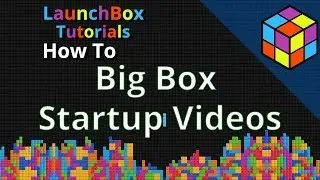 Видеоролики о запуске Big Box &mdash; руководство по запуску LaunchBox с описанием функций