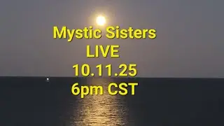 Mystic Sisters LIVE! 6pm CST