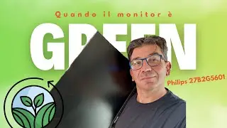 Quando il monitor &egrave; davvero Green 🌱 &ndash; la prova del Philips 27B2G5601