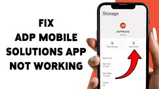 Как исправить неработающее мобильное приложение ADP | Устранение ошибок мобильного приложения ADP...