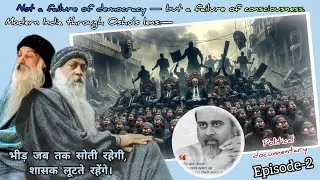 Consciousness Revolution: Rebuilding Politics, Education, and Society | political documentary #Osho