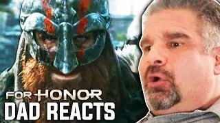 Dad Reacts to For Honor E3 Cinematic Trailer!