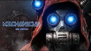 Mechanicus | Grimdark Ambient Music | Warhammer 40K