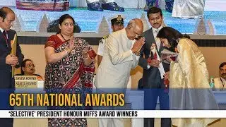 65th National awards: &lsquo;Selective&rsquo; President honour miffs award winners