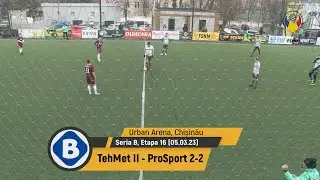 (Goluri) TehMet II - ProSport 2-2 (05.03.2023) Seria B, etapa 16