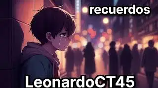 Recuerdos que vuelven(canción sad para olvidar eso Recuerdos)