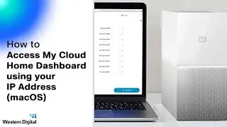 How To: Access the My Cloud Home Dashboard using your IP Address (macOS)