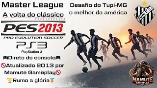 🔴AO VIVO  |⚽ PES 2013 – Master League Tupi - MG 🏆🎮 # 6