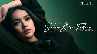 Alisha Dira - Sudah Bisa Tertawa (Band Version)