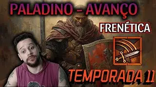 DIABLO 4 - PALADINO - AVANÇO ( TEMPORADA 11 )