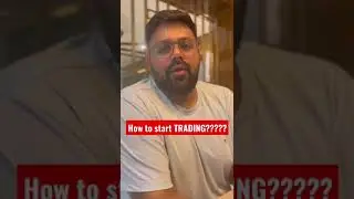 How to start Trading?! | Beginners Trading guide | Trade Talks | Arpit Bhavsar