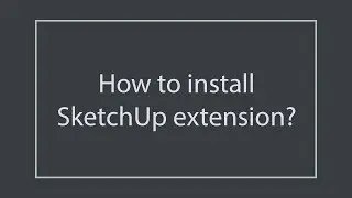 How to install SketchUp plugin Tutorial