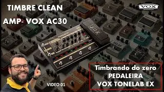 Como Criar um Timbre Clean VOX AC30 na Pedaleira Vox Tonelab EX - do Zero