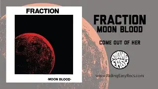Fraction - Come Out Of Her