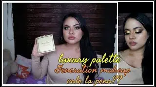 Generation makeup, vale la pena? probando Luxury pallete.