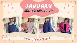 January Round Up - everything I made during January 2026 plus a few extra!