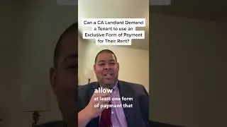 #108 Can a CA Landlord Demand a Tenant to use an Exclusive Form of Payment for Their Rent?
