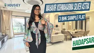 Silver Astra | 3 BHK Sample Flat Tour [2025] | Mahavir Vishwakarma Properties Hadapsar
