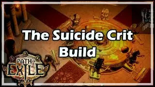 [Path of Exile] The Suicide Crit Build