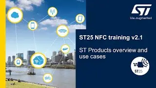 ST25 NFC training v2.1: 2. ST Product overview and use cases