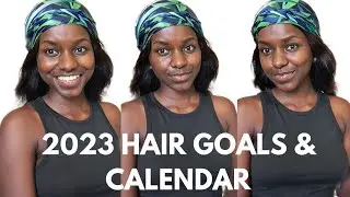 HOW TO achieve your 2023 NATURAL HAIR GOALS