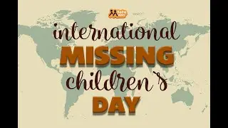 International Missing Children's Day 2025 Part 2