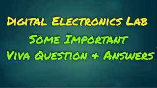 Digital Electronics Lab viva Questions and answers | Digital Design Interview Questions