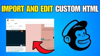 How To Import And Edit Custom HTML Email Template On Mailchimp - Complete Guide