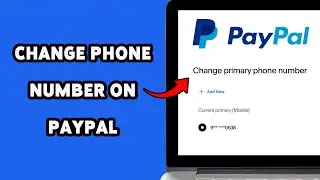 How To Change Phone Number On PayPal 2025 | Update Your PayPal Contact Details