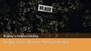 Russia's responsibility | Online-Talk with Sergey Utkin, Russian Political Analyst