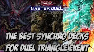 BEST DECKS for Duel Triangle Fusion/Synchro/Link Festival Event Part 3 Synchros - Yugioh Master Duel
