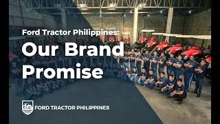 Ford Tractor Philippines: Our Brand Promise