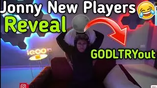 🇮🇳 Jonny New Players Reveal GODLTRYout 😱 Funny Moments Jonathan 🤣 New Players GODLTRYout
