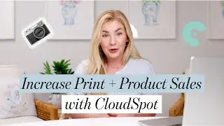 Increase Print and Product Sales with CloudSpot