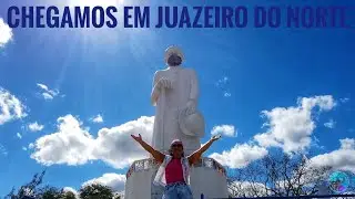 VEJA, CHEGAMOS EM JUAZEIRO DO NORTE! A TERRA DO PADRE CÍCERO, DORMIMOS EM CARIRIAÇU, NO SUL DO CEARÁ