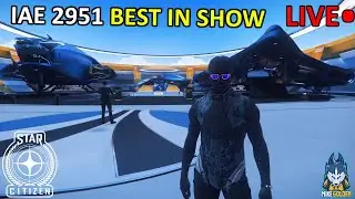 IAE 2951 Expo | Best In Show - Final Days of the Expo | Star Citizen Livestream