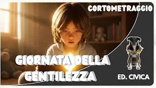 Giornata mondiale della Gentilezza - video storia educativa per insegnanti e famiglie