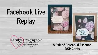 A Pair of Lovely Perennial Essence DSP Cards