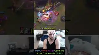 August - YASUO/YONE HATER Complains About Compensation BUFFS