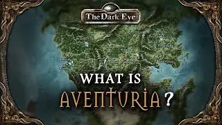 What is AVENTURIA? | The Dark Eye - ENGLISH VERSION