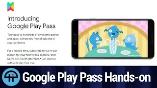Знакомство с Google Play Pass