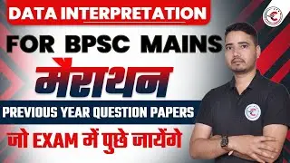 📊Data Interpretation (DI) Marathon for BPSC Mains|How to Score 72/72 in DI|70th BPSC Mains|CogentIAS