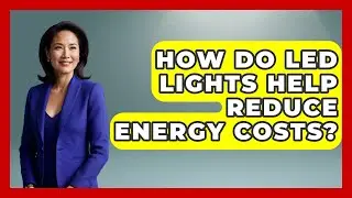 How Do LED Lights Help Reduce Energy Costs? - Your Bankruptcy Advisors