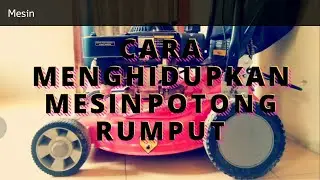 Tutorial Cara menyalakan Land mower Tasco TLM 18E GX120 | Tutorial menggunakan Tasco TLM 18E