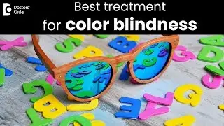 Best treatment for color blindness - Dr. Sunita Rana Agarwal