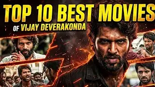 विजय देवरकोंडा की टॉप 10 बेस्ट फिल्में | Top 10 Vijay Deverakonda Movies with IMDb & OTT