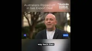 Australians ripped off in gas export deal